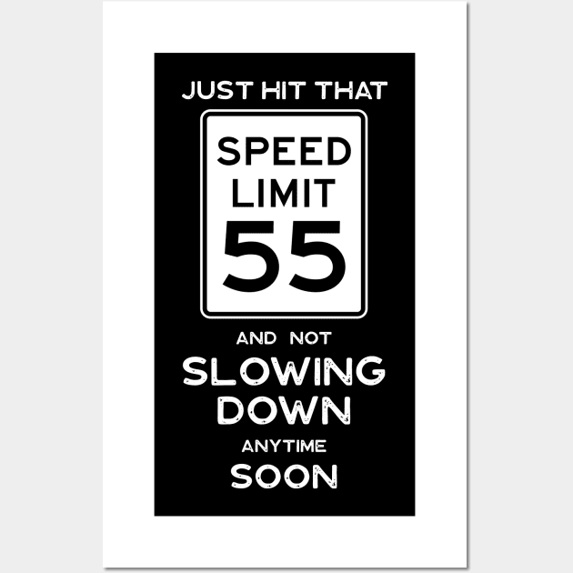 55th Birthday Gift Ideas Speed Limit 55 Wall Art by Possetivitees